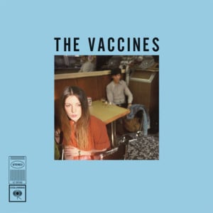 If You Wanna - The Vaccines