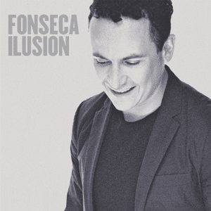 Ilusión - Fonseca