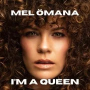 I’m A Queen - Mel Ömana