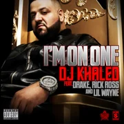 I’m On One ft. Drake, Rick Ross & Lil Wayne - Dj Khaled