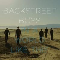 In A World Like This - Backstreet Boys