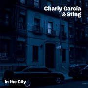 In the City ft. Sting - Charly García