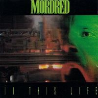 In this life - Mordred