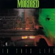 In this life - Mordred