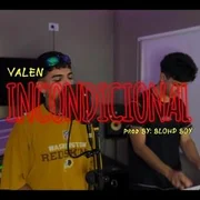Incondicional - Valen (arg)