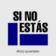 iñigo quintero - Si No Estás (English Translation) - Genius English Translations
