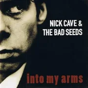 Into My Arms - Nick Cave And The Bad Seeds