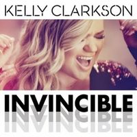 Invincible - Kelly Clarkson