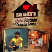 Isolamento ft. Priscila Senna - Unha Pintada