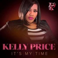 It’s My Time - Kelly Price