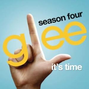 It's time - Glee