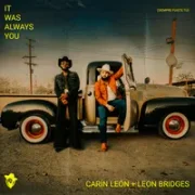 It Was Always You (Siempre Fuiste Tú) ft. Leon Bridges - carin leon