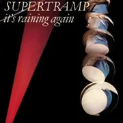 It’s Raining Again - Supertramp