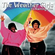 It’s Raining Men - The Weather Girls