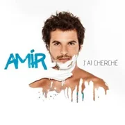 J’ai cherché - Amir