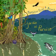 Jardín del Paraíso ft. Bejuco - Monsieur Periné