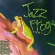 Jazz Frog: A TikTok Song (Refined Choppy Extention) - Various Artists