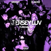 Jersey luv - Sped Up ft. B Jack$ - Groovy.ju