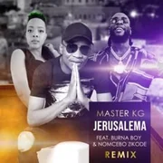 Jerusalema Remix ft. Nomcebo Zikode & Burna Boy - Master Kg