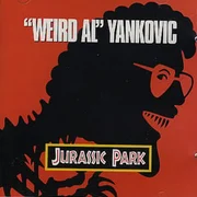 Jurassic Park - “weird Al” Yankovic