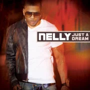 Just a Dream - Nelly