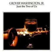 Just the Two of Us ft. Bill Withers - Grover Washington Jr.