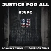 Justice for All ft. J6 Prison Choir - Donald Trump