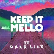 Keep It Mello ft. Omar LinX - Marshmello