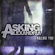 Killing You - Asking Alexandria