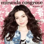 Kissin u - Miranda cosgrove