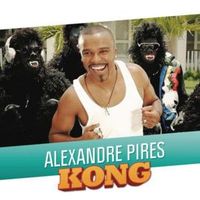 Kong - Alexandre Pires