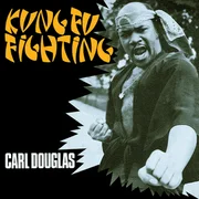 Kung Fu Fighting - Carl Douglas
