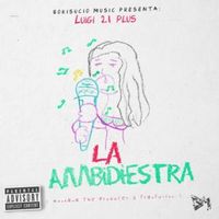 La Ambidiestra - Lui-G 21 Plus