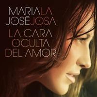 La Cara Oculta del Amor - Maria José