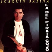 La del Pirata Cojo - Joaquín Sabina