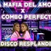 La Disco Resplandece - La Mafia del Amor