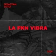 LA FKN VIBRA - Sebastián Yatra