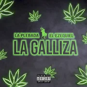 La Galliza ft. El Ezequiel - La Plebada