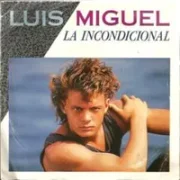 La Incondicional - Luis Miguel