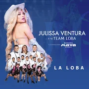 La Loba ft. Sonora Maya, Julissa Ventura Sonora Maya & Julissa Ventura y su Team Loba - Julissa Ventura