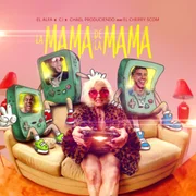 La Mamá de la Mamá ft. El Cherry Scom - El Alfa
