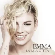 La mia città - Emma Marrone