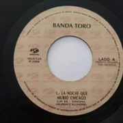 La Noche Que Chicago Murio - Banda Toro