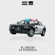 La Patrulla - El Jincho