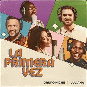 La Primera Vez ft. Juliana (COL) - Grupo niche