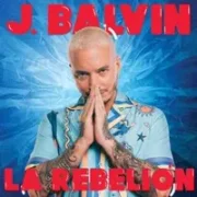 La Rebelión - J Balvin