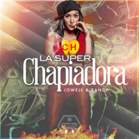 La Super Chapiadora - Jowell & Randy