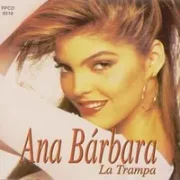 La Trampa - Ana Bárbara