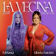 La Vecina (No Sé Na’) (Fariana Remix) ft. FARIANA - Gloria Estefan