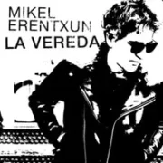 La Vereda - Mikel Erentxun